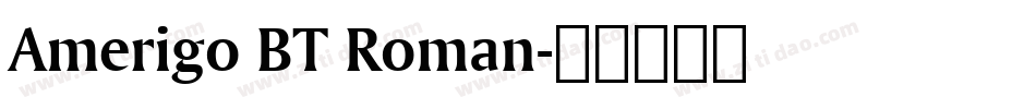 Amerigo BT Roman字体转换